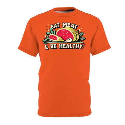 "Eat Meat & Be Healthy", Unisex T-shirt (Willpower Orange)