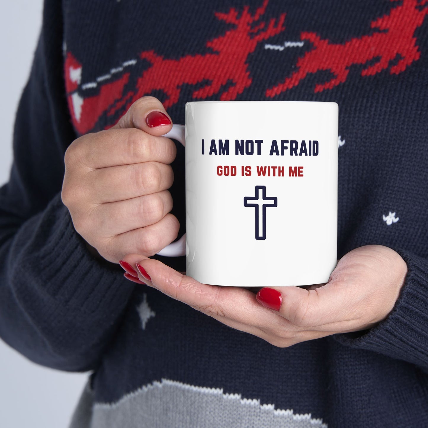 "I Am Not Afraid", White Mug (11oz & 15oz)