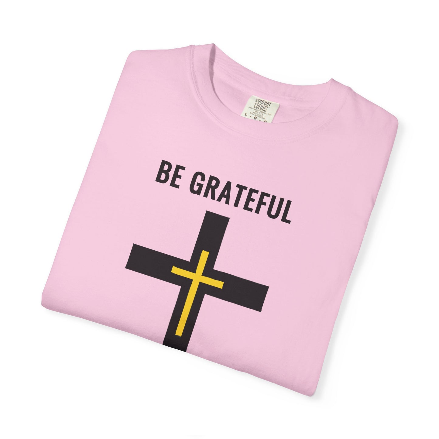 "Be Grateful", Unisex T-shirt