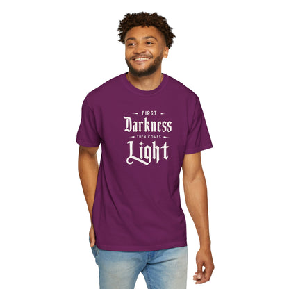 "First Darkness Then Comes Light", Unisex T-shirt