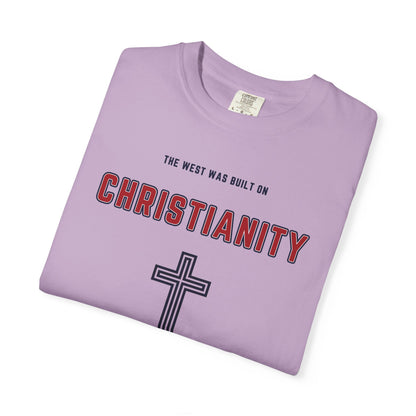"The West was built on Christianity", Unisex T-shirt