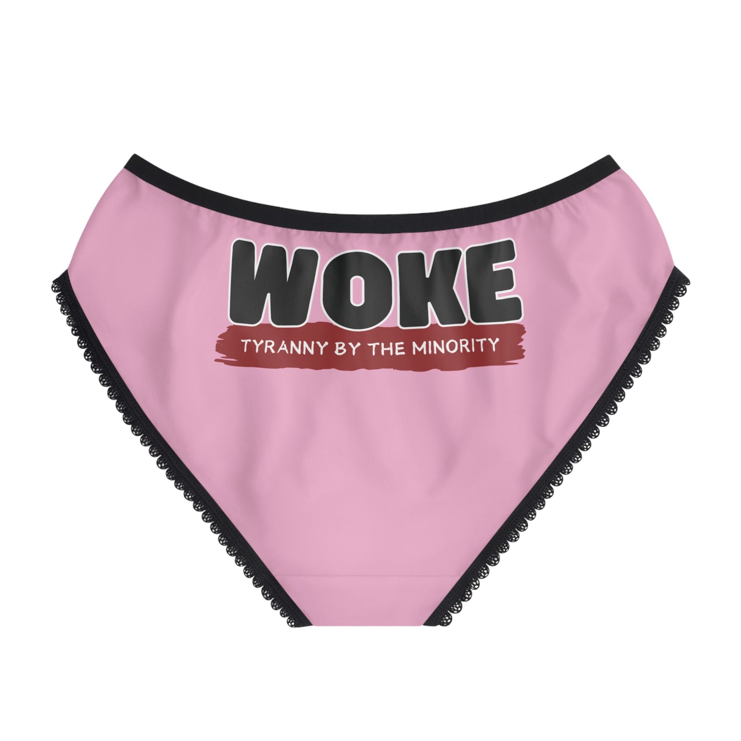 "Woke - Tyranny by the Minority", Women's Briefs (Light Hot Pink)