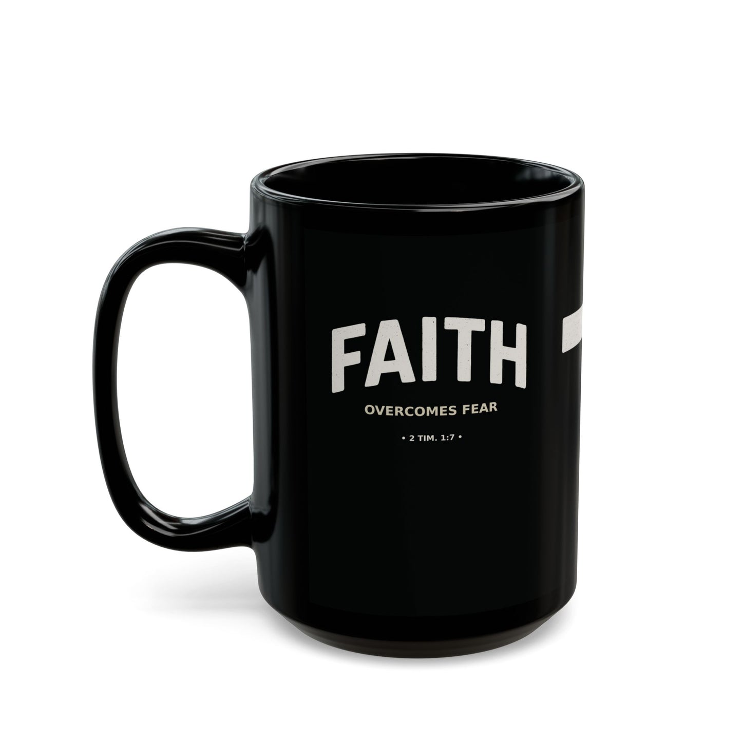 "Faith Overcomes Fear", Black Mug (11oz & 15oz)