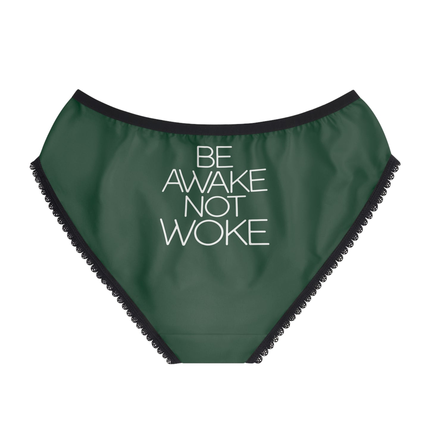 "Be Awake Not Woke" #2, Women's Briefs (Evergreen)