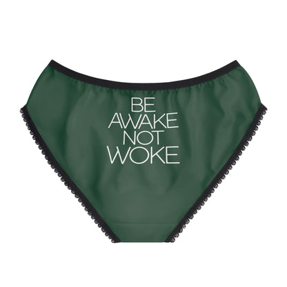 "Be Awake Not Woke" #2, Women's Briefs (Evergreen)