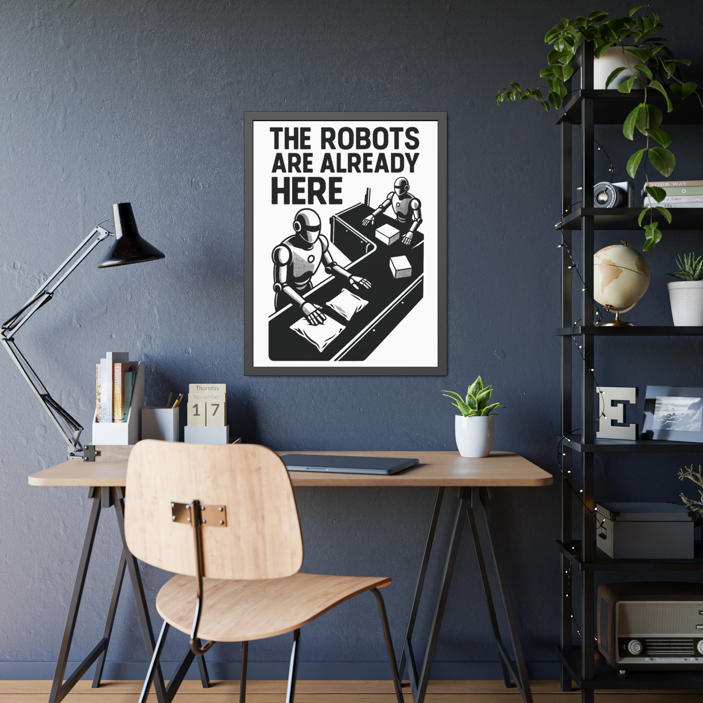 "The Robots Are Already Here", Framed Paper Poster