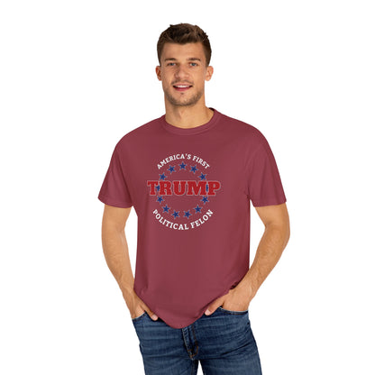 "Trump - America's First Political Felon", Unisex T-shirt