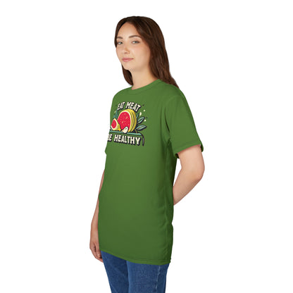 "Eat Meat & Be Healthy", Unisex T-shirt (Avocado Green)