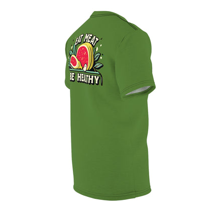 "Eat Meat & Be Healthy", Unisex T-shirt (Avocado Green)