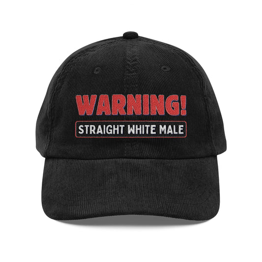 "Warning! Straight White Male", Vintage Corduroy Cap (Embroidery)