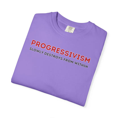 "Progressivism Slowly Destroys From Within", Unisex T-shirt (Light Colors)