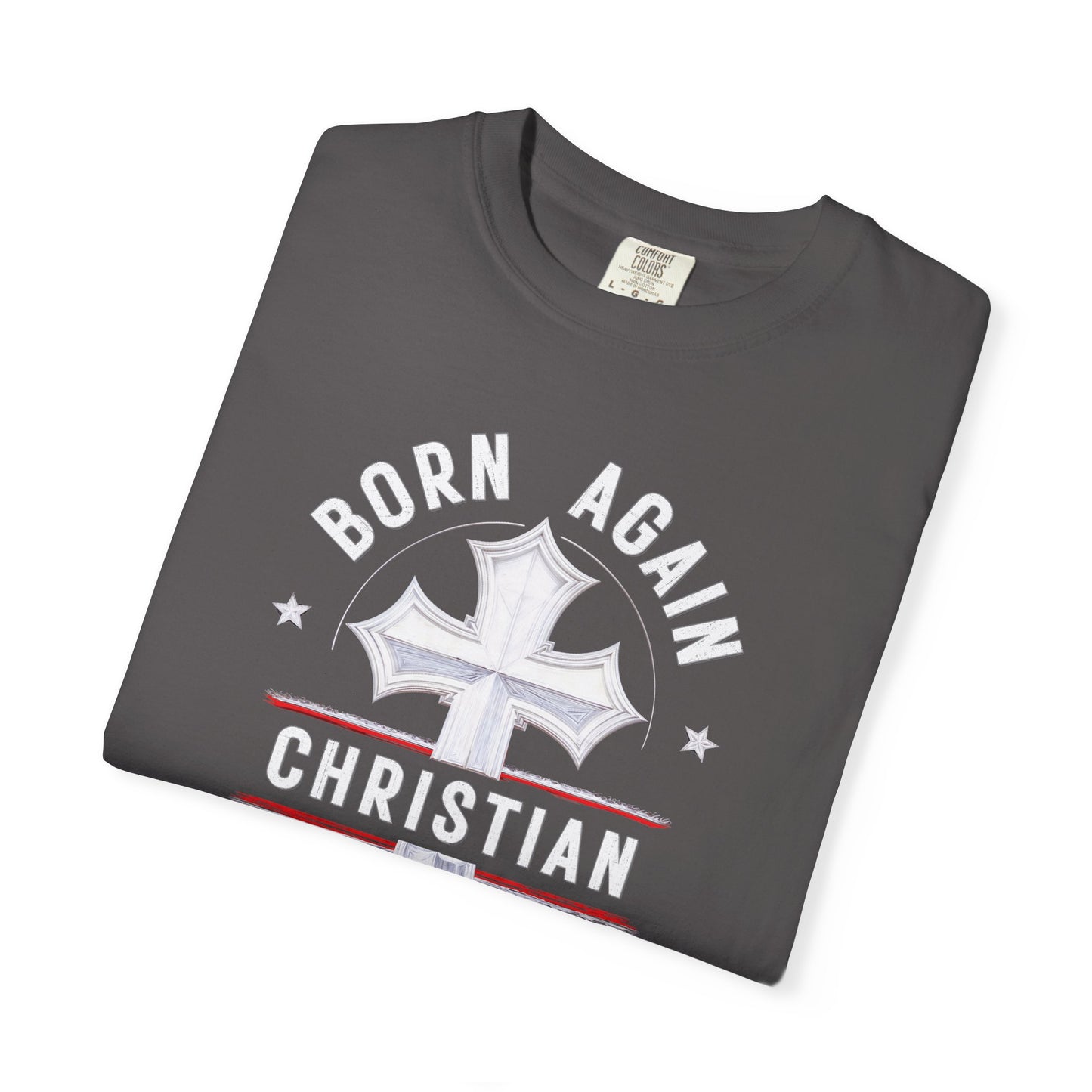 "Born Again Christian" #04, Unisex T-shirt
