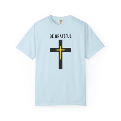"Be Grateful", Unisex T-shirt