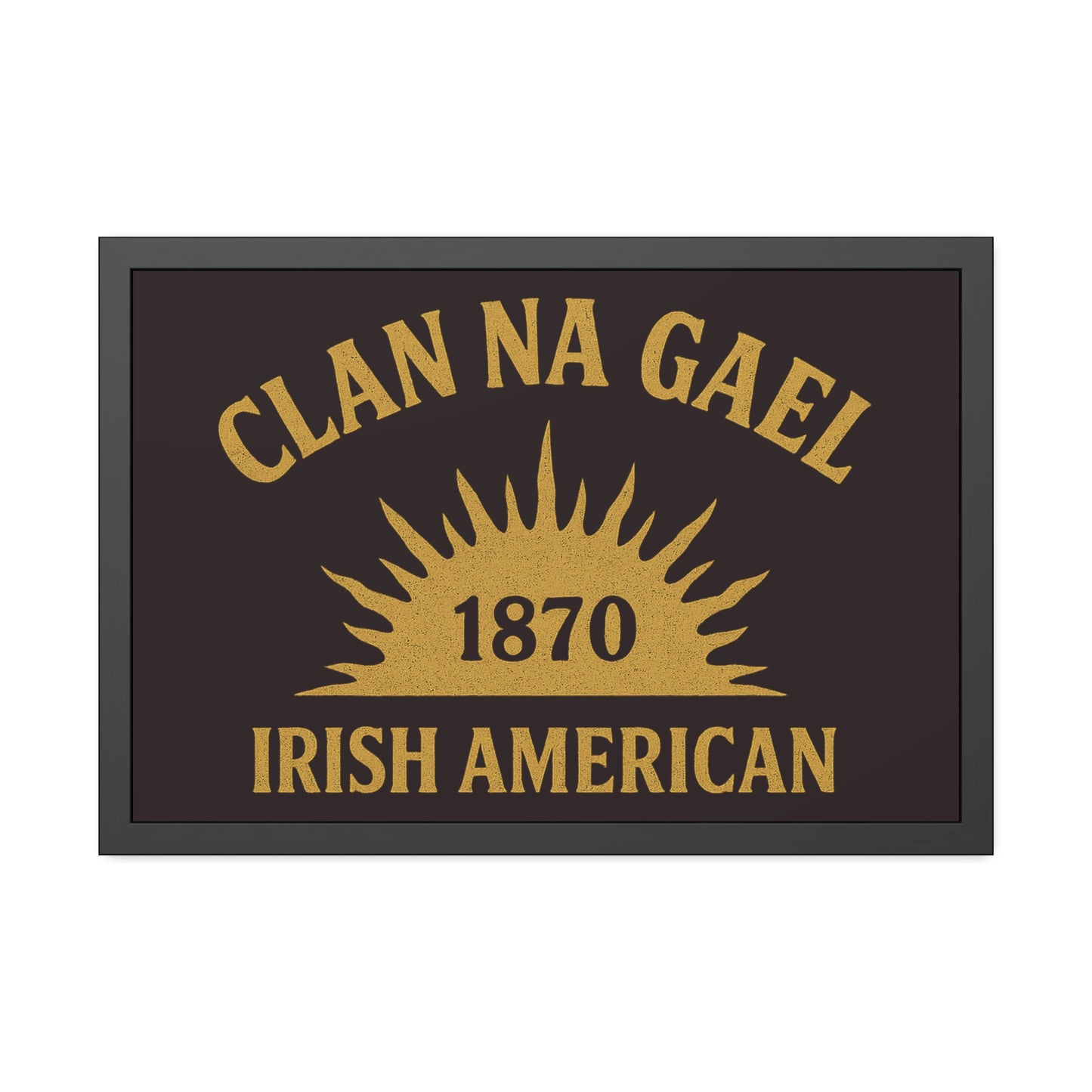 "Clan na Gael - Irish American", Framed Paper Poster (Seal Brown)