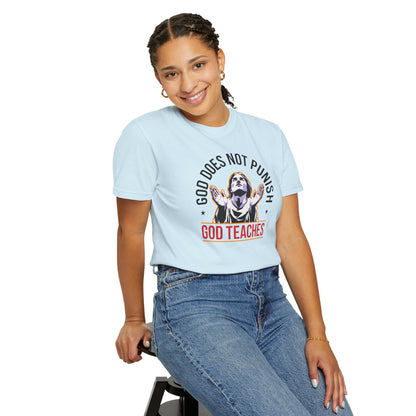 "God Does Not Punish - God Teaches" #01, Unisex T-shirt