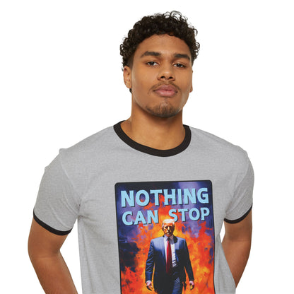 "Nothing Can Stop Trump", Unisex Cotton Ringer T-Shirt