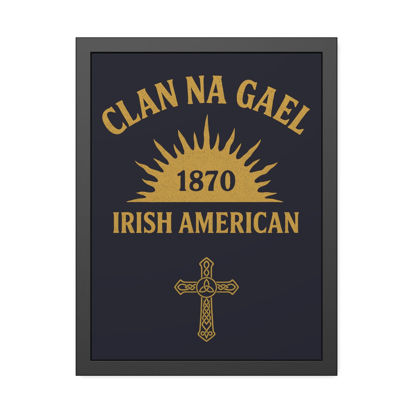 "Clan na Gael - Irish American", Framed Paper Poster (Black Rock Blue)