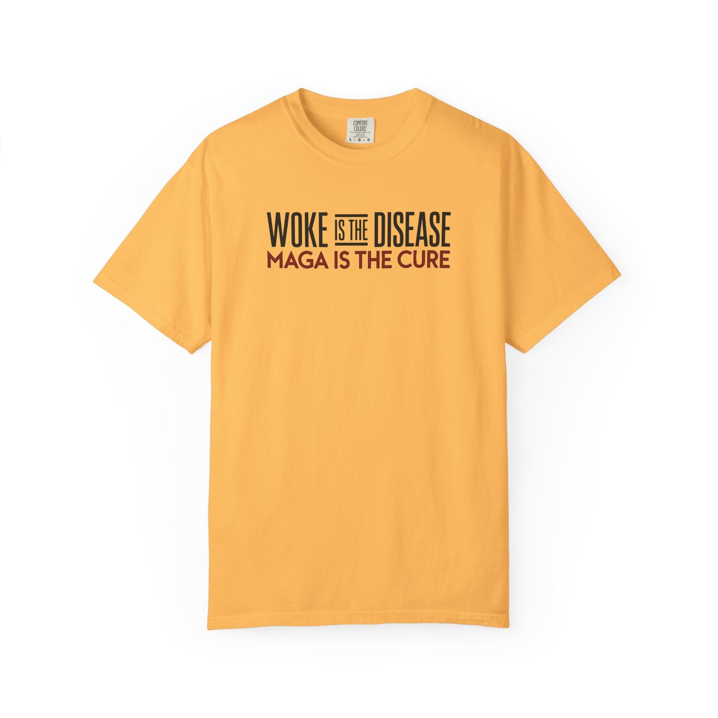 "Woke is the Disease - Maga is the Cure", Unisex T-shirt