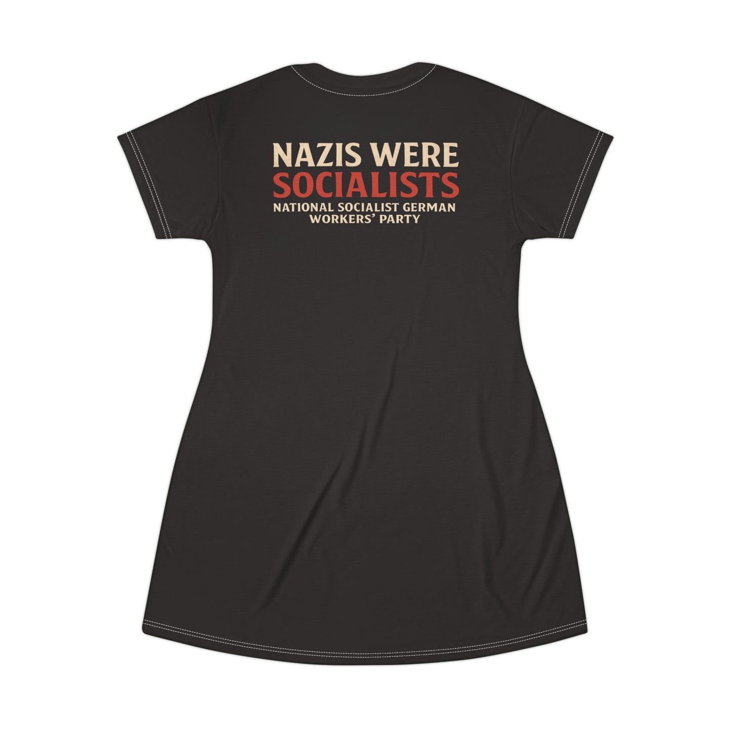 "Nazis were Socialists", T-Shirt Dress (Soot Black)