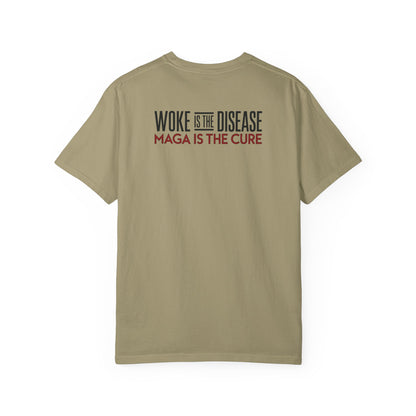 "Woke is the Disease - Maga is the Cure", Unisex T-shirt