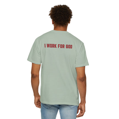"I Work for God", Unisex T-shirt (Red Font)