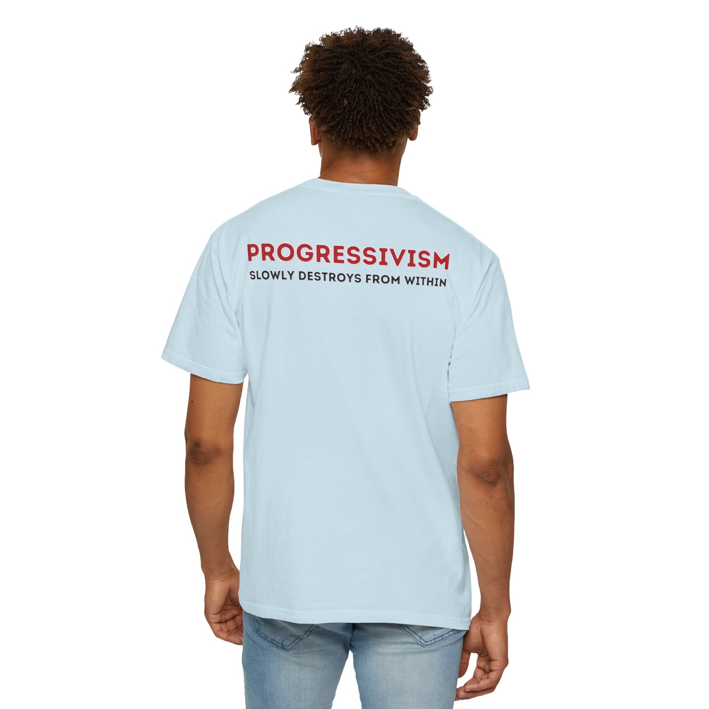 "Progressivism Slowly Destroys From Within", Unisex T-shirt (Light Colors)