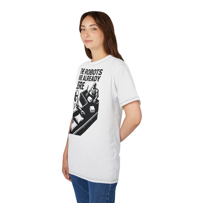 "The Robots Are Already Here", Graphic Art Unisex T-Shirt (Linen White)