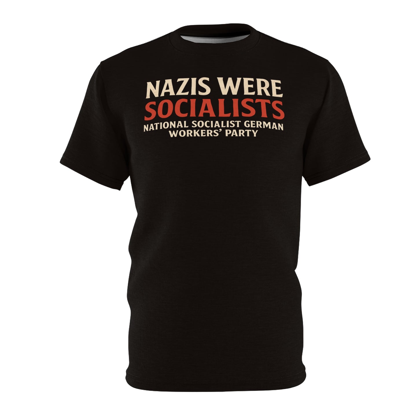 "Nazis were Socialists", Unisex T-shirt (Soot Black)