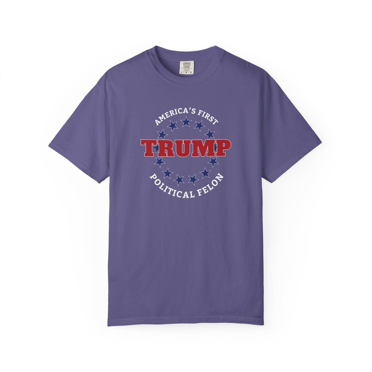 "Trump - America's First Political Felon", Unisex T-shirt