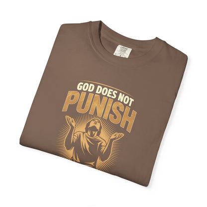 "God Does Not Punish - God Teaches" #02, Unisex T-shirt
