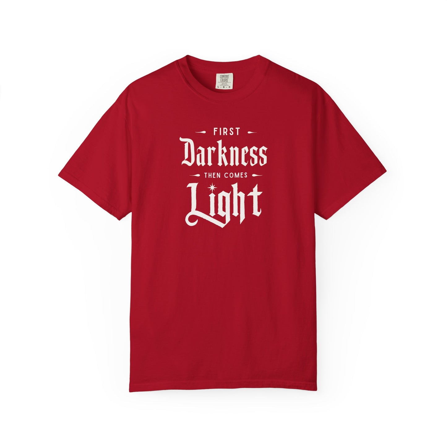 "First Darkness Then Comes Light", Unisex T-shirt