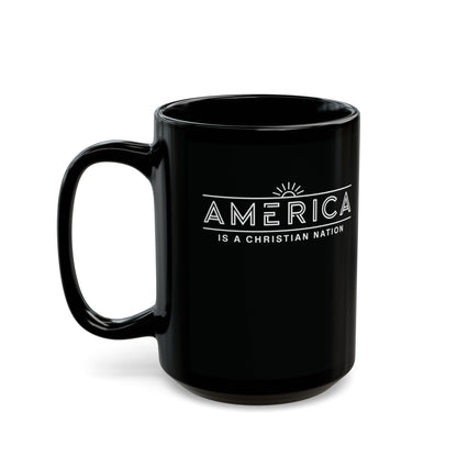 "America is a Christian Nation", Black Mug (11oz & 15oz)