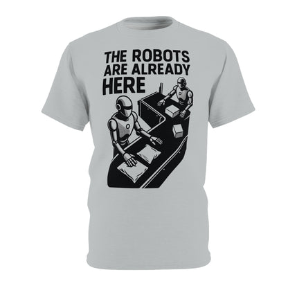 "The Robots Are Already Here", Graphic Art Unisex T-Shirt (Zero Gravity Grey)