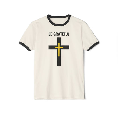 "Be Grateful", Unisex Cotton Ringer T-Shirt