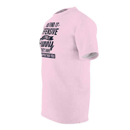 "I'm Happier Than You", Unisex T-shirt (Lace Pink)