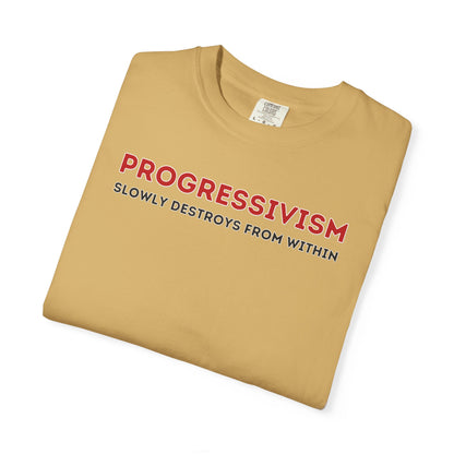 "Progressivism Slowly Destroys From Within", Unisex T-shirt (Light Colors)